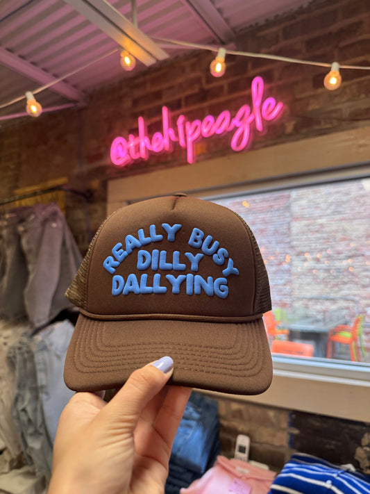 REALLY BUSY DILLY DALLYING TRUCKER HAT X BROWN