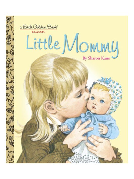 LITTLE MOMMY LITTLE GOLDEN BOOK