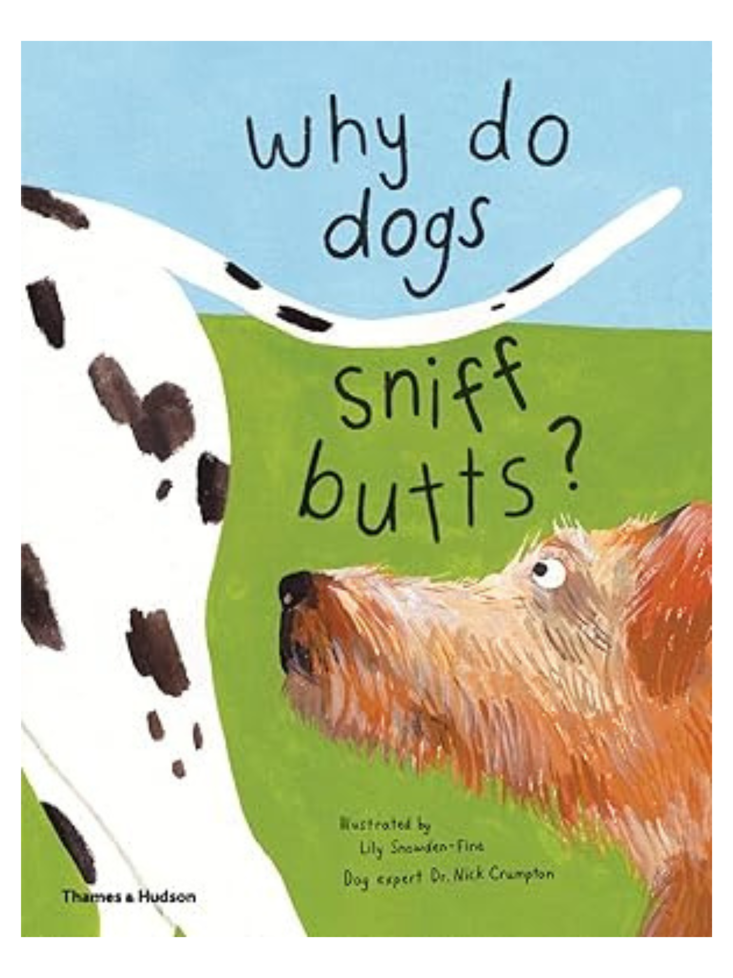 WHY DO DOGS SNIFF BUTTS? BOOK