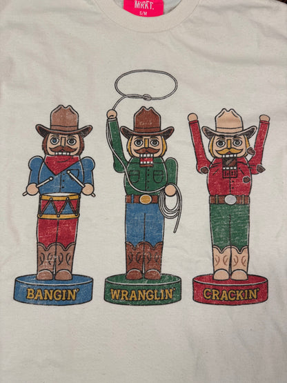 BANGIN', WRANGLIN', CRACKIN' NUTCRACKER TEE