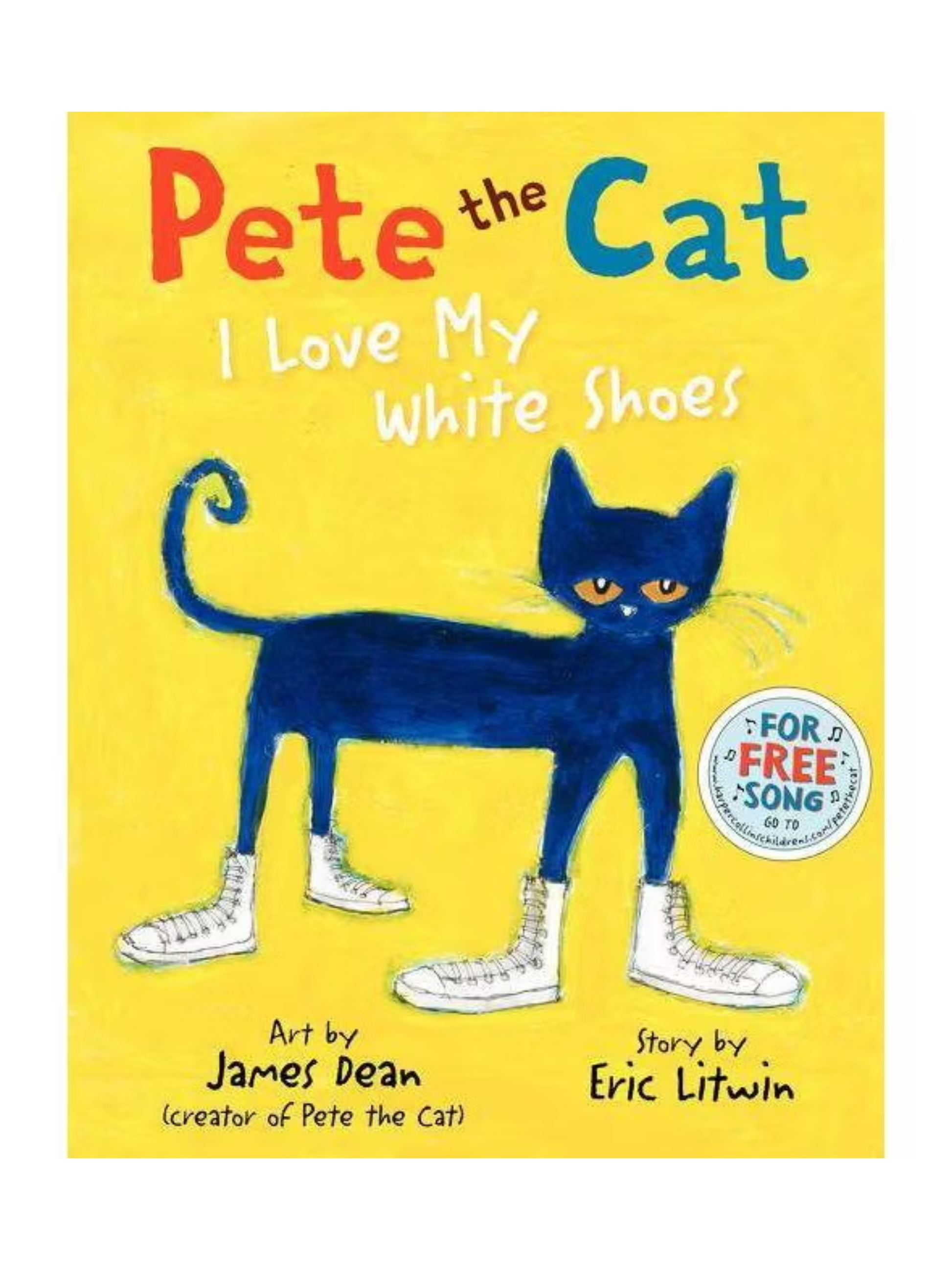Pete the Cat: I Love My White Shoes (Hardcover) by Eric Litwin