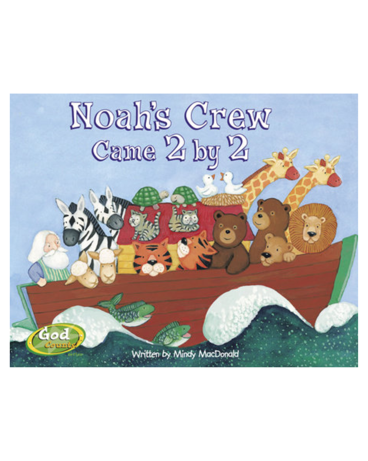 NOAH'S CREW CAME 2 BY 2 BOOK