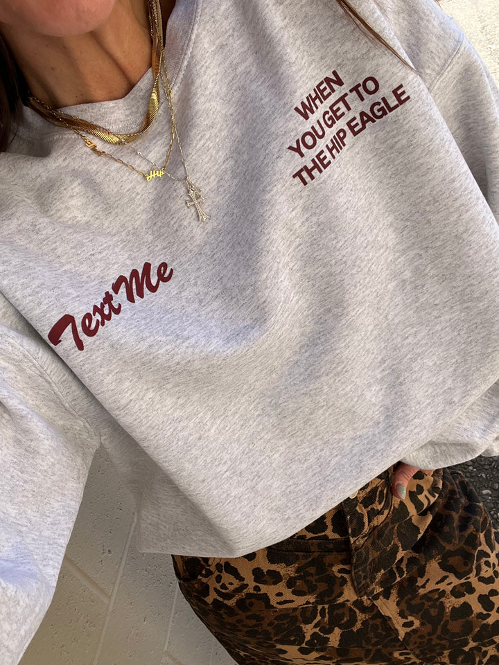 text me when you graphic sweatshirt