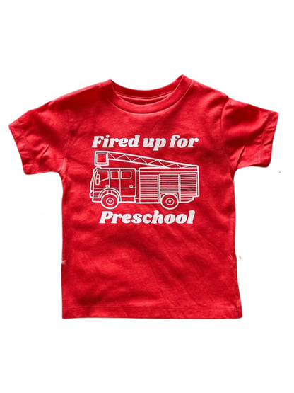 FIRED UP FOR PRESCHOOL TEE