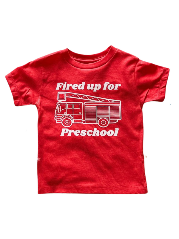 FIRED UP FOR PRESCHOOL TEE