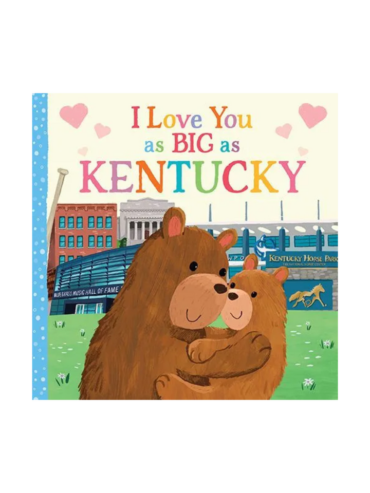 I LOVE YOU AS BIG AS KENTUCKY BOOK - THE LITTLE EAGLE BOUTIQUE