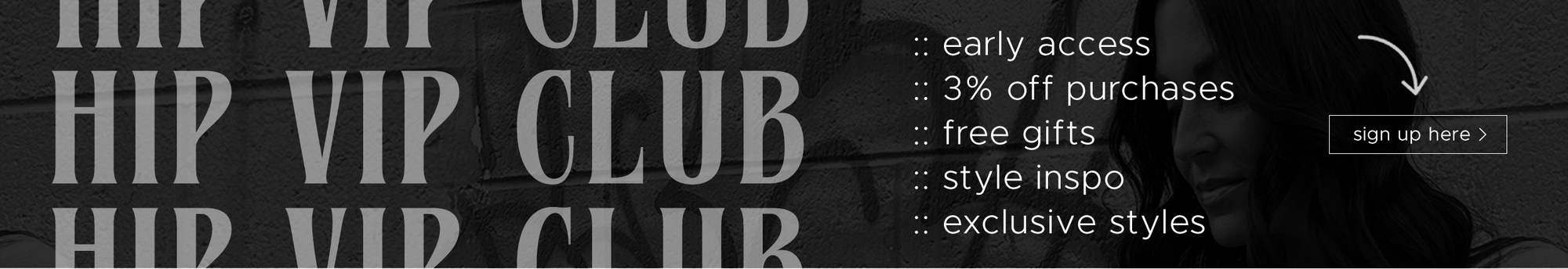 JOIN THE HIP VIP CLUB!
