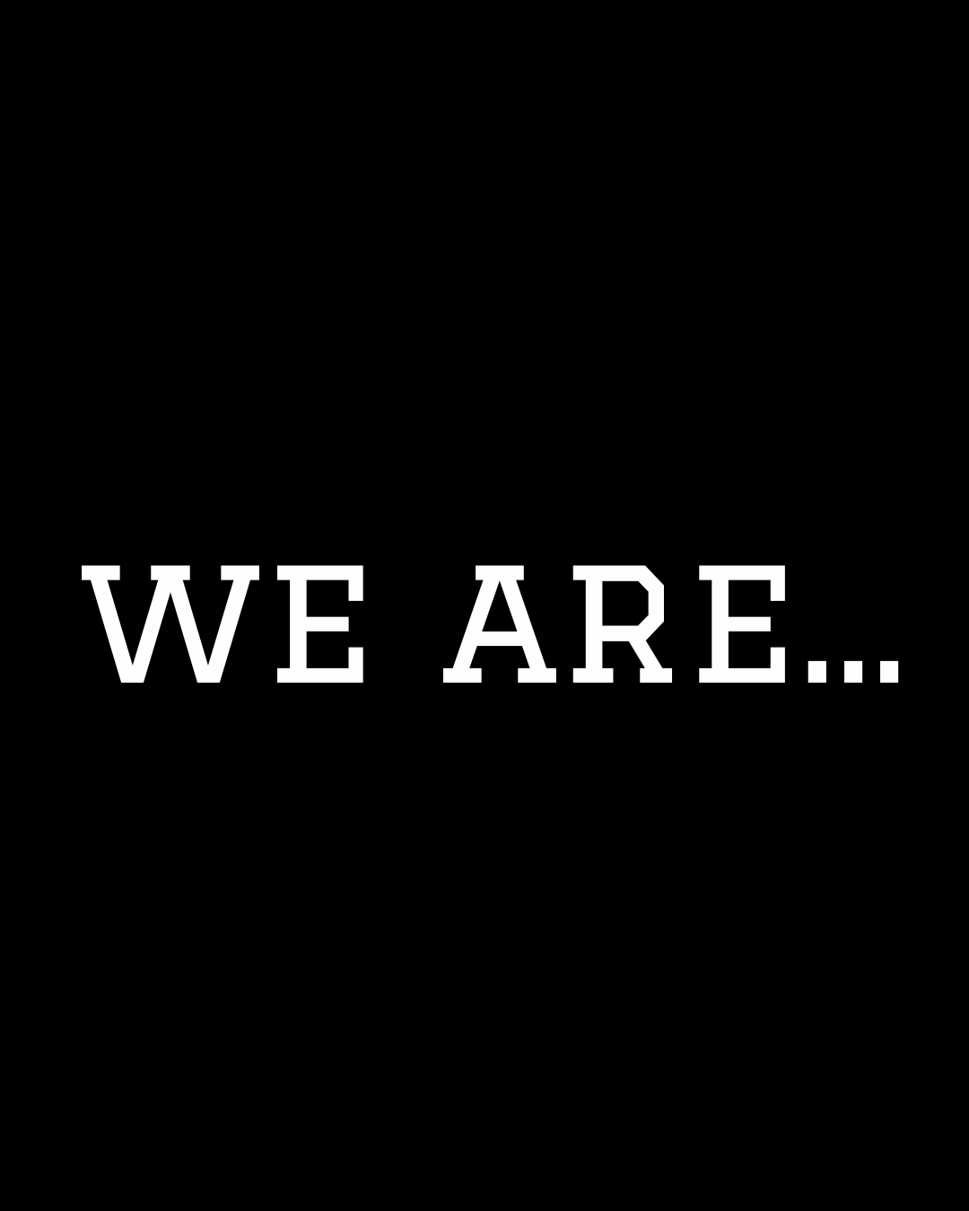 Black graphic tee detail with bold white serif text reading WE ARE..