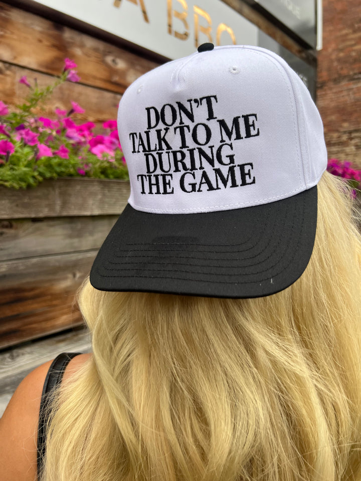 DON’T TALK TO ME DURING THE GAME HAT - THE HIP EAGLE BOUTIQUE